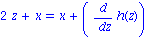 2*z+x = x+(diff(h(z), z))