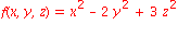 f(x, y, z) = x^2-2*y^2+3*z^2