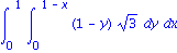 Int(Int((1-y)*3^(1/2), y = 0 .. 1-x), x = 0 .. 1)