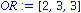 OR := VECTOR([2, 3, 3])