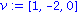 v := VECTOR([1, -2, 0])