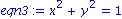 eqn3 := x^2+y^2 = 1