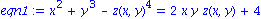 eqn1 := x^2+y^3-z(x, y)^4 = 2*x*y*z(x, y)+4