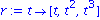 r := proc (t) options operator, arrow; [t, t^2, t^3] end proc