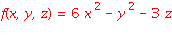 f(x, y, z) = 6*x^2-y^2-3*z