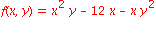 f(x, y) = x^2*y-12*x-x*y^2