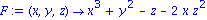 F := proc (x, y, z) options operator, arrow; x^3+y^2-z-2*x*z^2 end proc