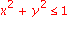 x^2+y^2 <= 1