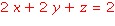 2*x+2*y+z = 2