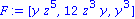 F := VECTOR([y*z^5, 12*z^3*y, y^3])