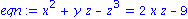 eqn := x^2+y*z-z^3 = 2*x*z-9